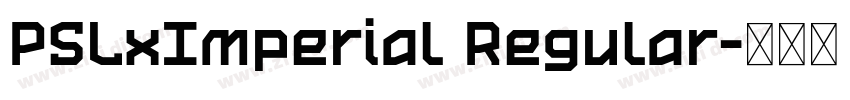 PSLxImperial Regular字体转换